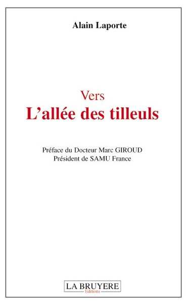 Image de VERS L'ALLEE DES TILLEULS (Préface d'Alain GIROUD Président de SAMU France)