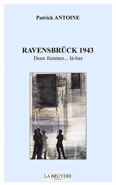 Image de RAVENSBRÜCK 1943 DEUX FEMMES... LA-BAS