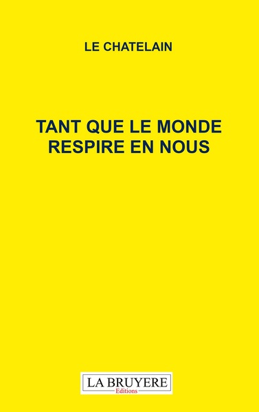 Image de TANT QUE LE MONDE RESPIRE EN NOUS