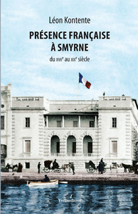 Image de Présence française à Smyrne du XVII° au XIX° siècle