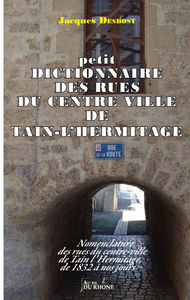 Picture of petit Dictionnaire des rues du Centre Ville de Tain l'Hermitage