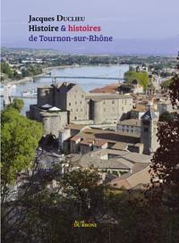 Picture of Histoire & histoires de Tournon-sur-Rhône