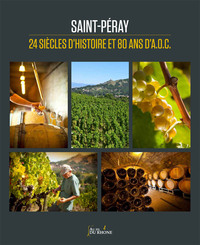Picture of Saint-Péray, 24 siècles d'Histoire et 80 ans d'AOC