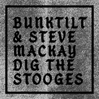 Picture of BUNKTILT / STEVE MACKAY DIG THE STOOGES