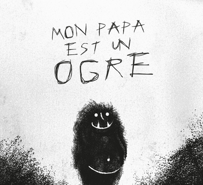 Picture of MON PAPA EST UN OGRE