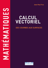 Picture of Mathématiques - Calcul vectoriel : des courbes aux surfaces