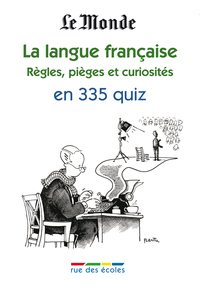 Image de La langue française : Règles, pièges, curiosités en 335 quiz