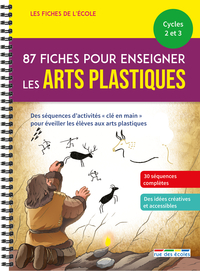 Picture of 87 fiches pour enseigner les arts plastiques cycles 2 et 3