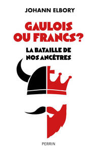Picture of Gaulois ou Francs? La bataille de nos ancêtres