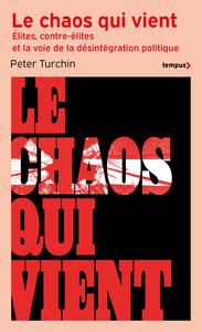Picture of Le chaos qui vient - Elites, contre-élites, et la voie de la désintégration politique