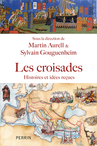 Image de Croisades - Histoires et idées reçues