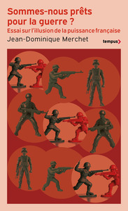 Image de Sommes-nous prêts pour la guerre ? - L'illusion de la puissance française