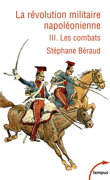 Picture of La Révolution militaire napoléonienne - Tome 3 - Les combats