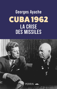 Image de Cuba 1962 - La Crise des missiles