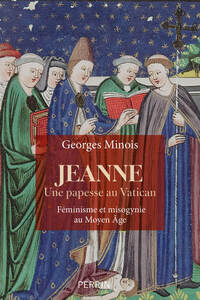 Image de Jeanne, une papesse au Vatican. Féminisme et misogynie au Moyen-âge (13e-16e siècle)