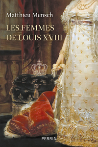 Image de Les Femmes de Louis XVIII