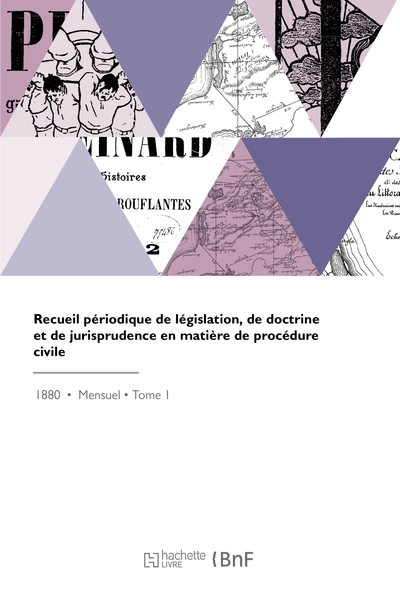 Picture of Recueil périodique de législation, de doctrine et de jurisprudence en matière de procédure civile