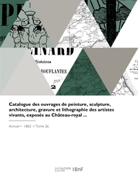 Image de Catalogue des ouvrages exposés au Château-royal