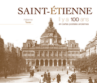 Image de Saint-étienne il y a 100 ans