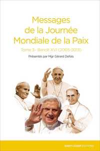 Picture of Messages de la Journée Mondiale de la Paix - Tome 3 - Benoît XVI (2005-2013)