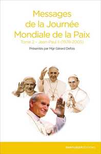Picture of Messages de la Journée Mondiale de la Paix - Tome 2 - Jean-Paul II (1978-2005)