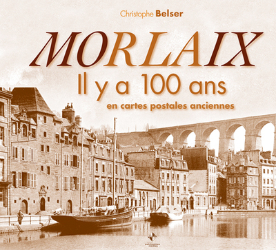 Image de Morlaix il y a 100 ans