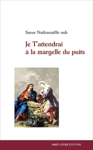 Picture of Je t'attendrai à la margelle du puitsâ?¦