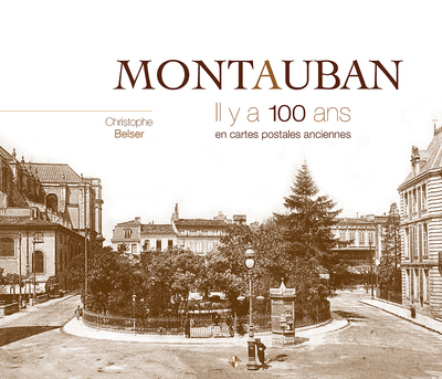 Image de Montauban il y a 100 ans