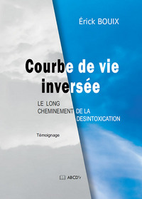 Picture of Courbe de Vie inversée - Le long cheminement de la désintoxication