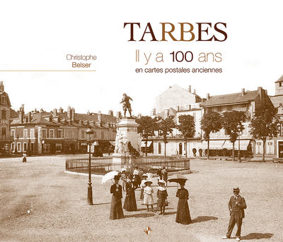Image de Tarbes il y a 100 ans