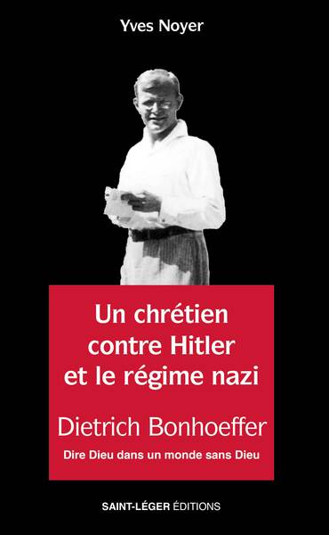 Picture of Dietrich Bonhoffer - Un chrétien contre Hitler et le régime nazi