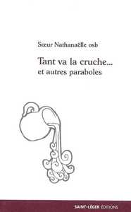 Image de Tant va la cruche... et autres paraboles