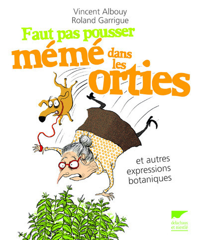 Picture of Faut pas pousser mémé dans les orties