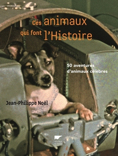 Image de Ces animaux qui font l'Histoire