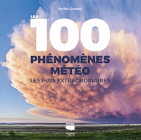 Picture of Les 100 phénomènes météo les plus extraordinaires