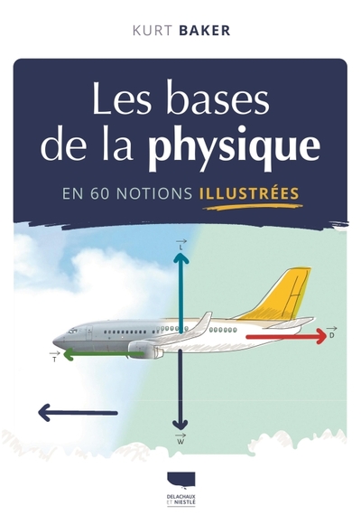 Picture of Les Bases de la physique en 60 notions illustrées