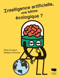 Picture of Intelligence artificielle, une bêtise écologique ?