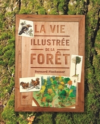 Picture of La Vie illustrée de la forêt