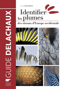 Image de Identifier les plumes des oiseaux d Europe occidentale