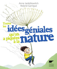 Image de Toutes les idées géniales qu'on a piquées à la nature