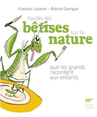 Image de Toutes les bêtises sur la nature