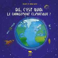 Image de Dis, c'est quoi le changement climatique ?