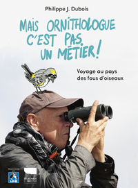Image de Mais ornithologue c'est pas un métier !
