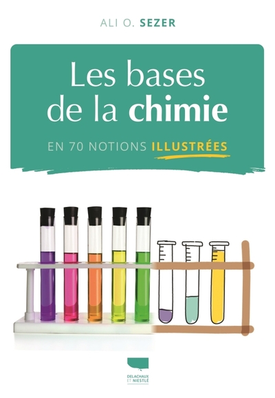 Image de Les Bases de la chimie en 70 notions illustrées