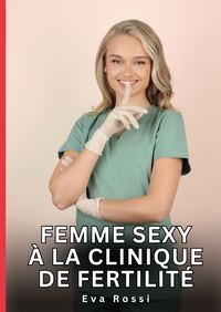 Picture of Femme Sexy à la Clinique de Fertilité