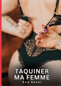 Picture of Taquiner ma Femme