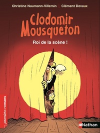 Image de Clodomir Mousqueton : Roi de la scène !