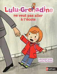 Picture of Lulu-Grenadine ne veut pas aller à l'école