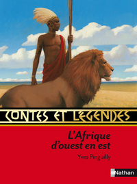 Image de Contes et légendes: L' Afrique d'ouest en est