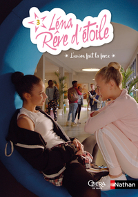 Image de Léna, rêve d'étoile - tome 3 L'union fait la force